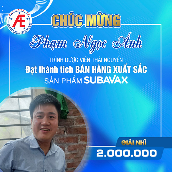 Vinh danh Chiến Binh Subavax -  Anh Phạm Ngọc Ánh - Trình dược viên Thái Nguyên.